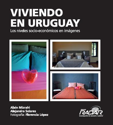 Recibí en tu casa el libro “Viviendo en Uruguay – Los Niveles socioeconómicos en Imágenes”